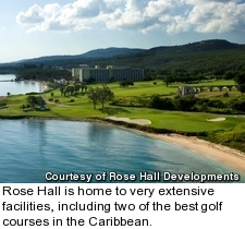 Rose Hall is home to very extensive facilities, including two of the best golf courses in the Caribbean